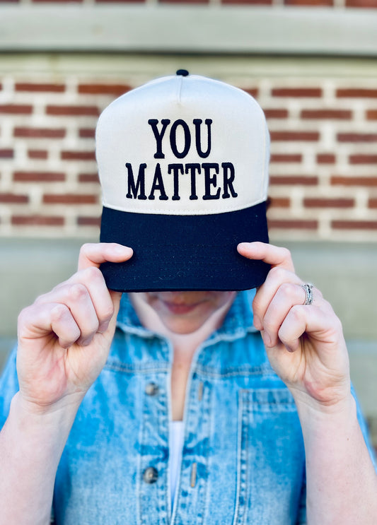 You Matter Embroidered Hat